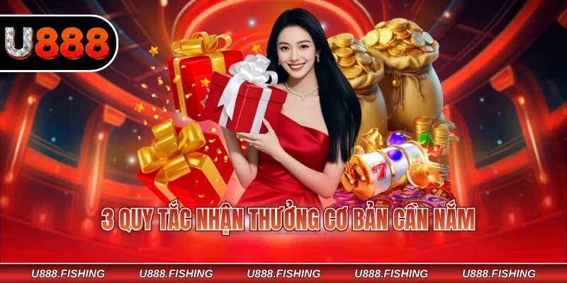 3 quy tắc nhận thưởng cơ bản cần nắm
