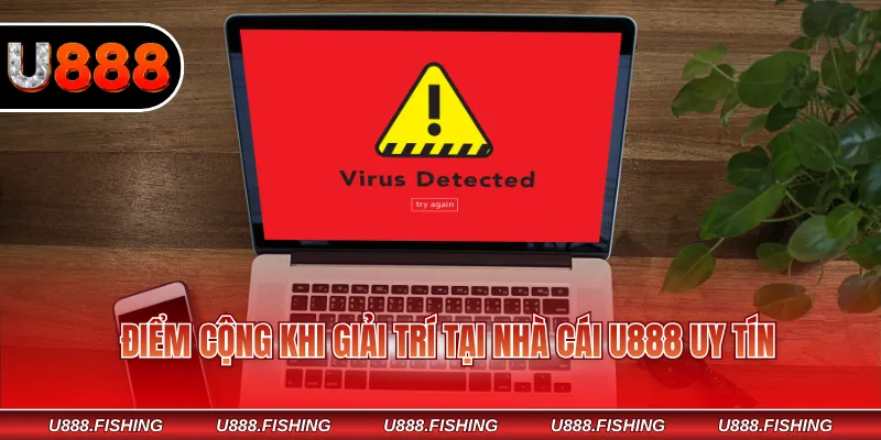 U888 Lừa Đảo - Sự Thật Về Tin Đồn Mới Xuất Hiện Gần Đây 4 Điểm cộng khi giải trí tại nhà cái U888 uy tín