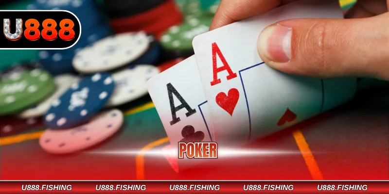 Cách Chơi Poker U888 Chi Tiết Dễ Hiểu Cho Người Mới 1 Poker